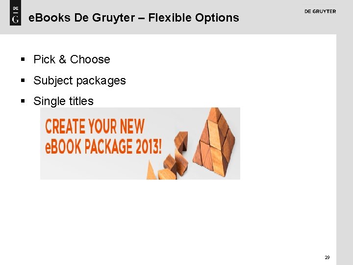 e. Books De Gruyter – Flexible Options § Pick & Choose § Subject packages
