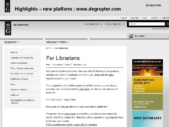Highlights – new platform : www. degruyter. com 3 