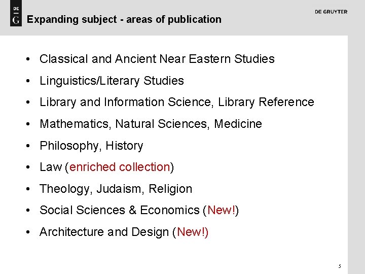 Expanding subject - areas of publication • Classical and Ancient Near Eastern Studies •