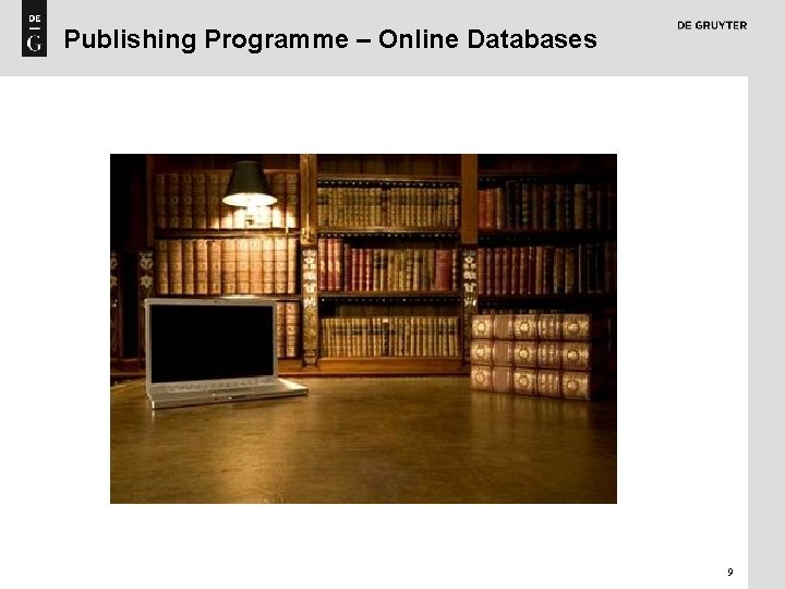 Publishing Programme – Online Databases 9 