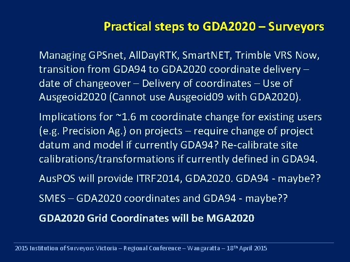Practical steps to GDA 2020 – Surveyors Managing GPSnet, All. Day. RTK, Smart. NET,