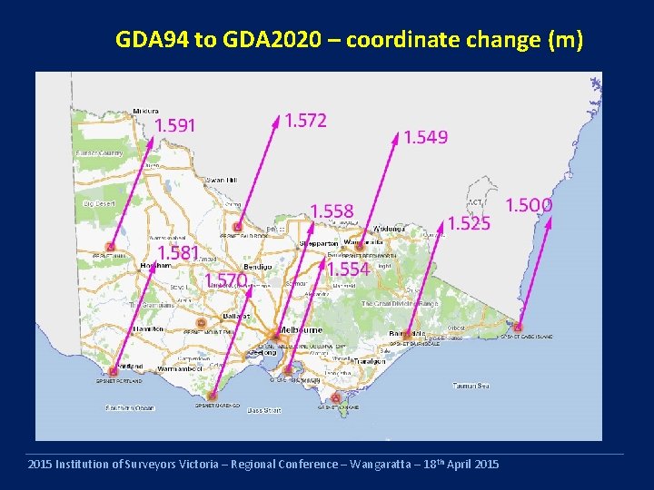 GDA 94 to GDA 2020 – coordinate change (m) 2015 Institution of Surveyors Victoria