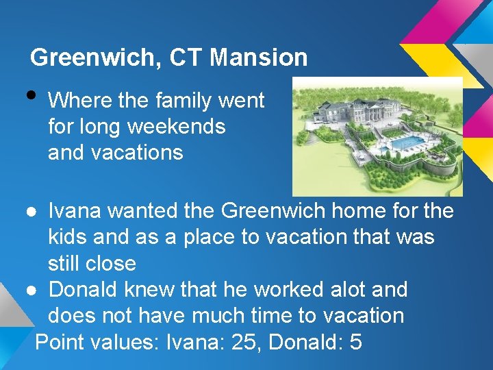 Greenwich, CT Mansion • Where the family went for long weekends and vacations ●