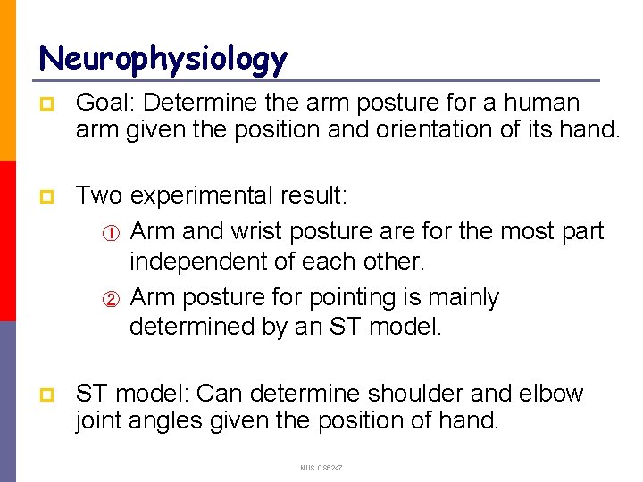 Neurophysiology p Goal: Determine the arm posture for a human arm given the position