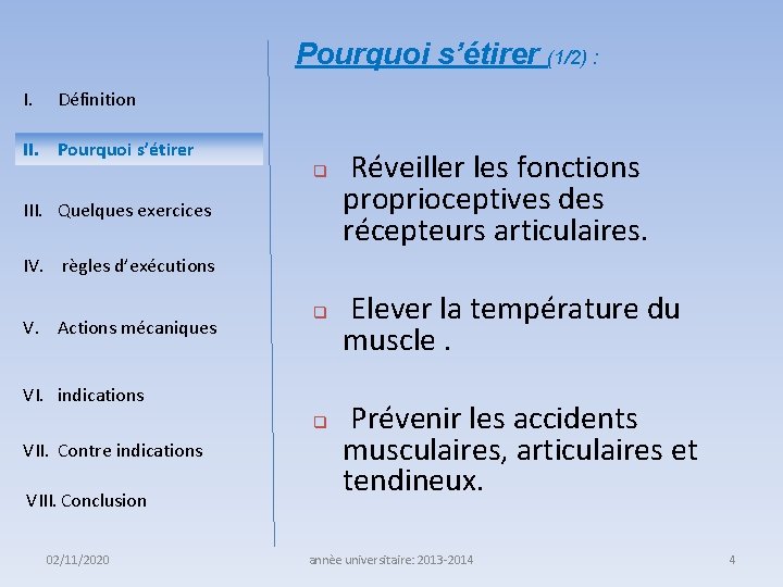 Pourquoi s’étirer (1/2) : I. Définition II. Pourquoi s’étirer q III. Quelques exercices Réveiller