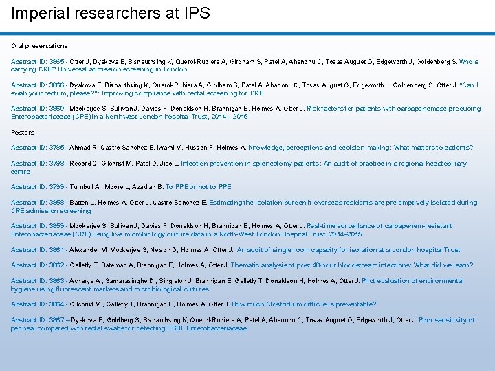Imperial researchers at IPS Oral presentations Abstract ID: 3865 - Otter J, Dyakova E,