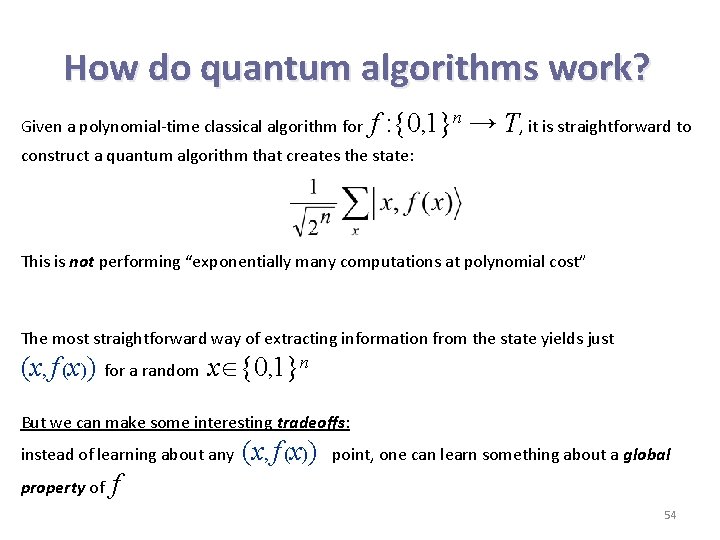 How do quantum algorithms work? Given a polynomial-time classical algorithm for f : {0,
