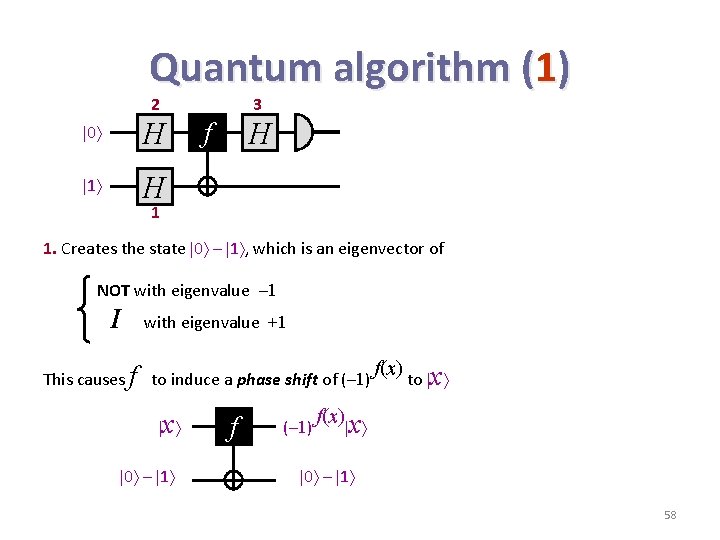 Quantum algorithm (1) 2 0 H 1 H 3 H f 1 1. Creates