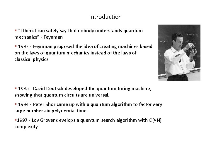 Introduction § “I think I can safely say that nobody understands quantum mechanics” -