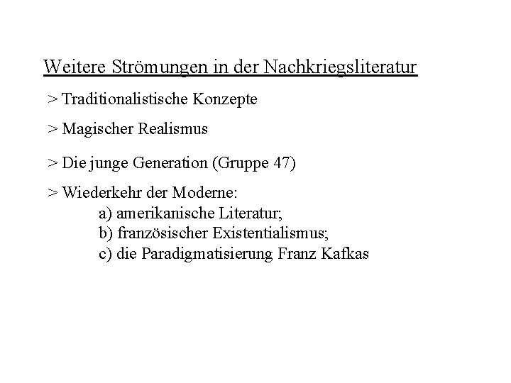 Weitere Strömungen in der Nachkriegsliteratur > Traditionalistische Konzepte > Magischer Realismus > Die junge