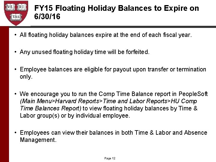 FY 15 Floating Holiday Balances to Expire on 6/30/16 • All floating holiday balances