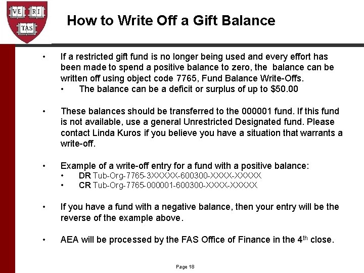 How to Write Off a Gift Balance • If a restricted gift fund is