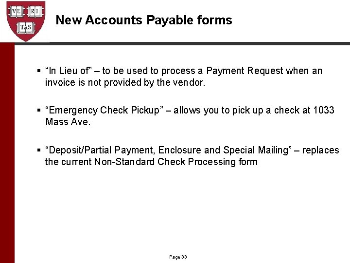 New Accounts Payable forms § “In Lieu of” – to be used to process