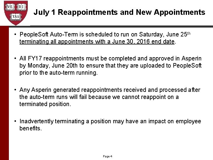 July 1 Reappointments and New Appointments • People. Soft Auto-Term is scheduled to run