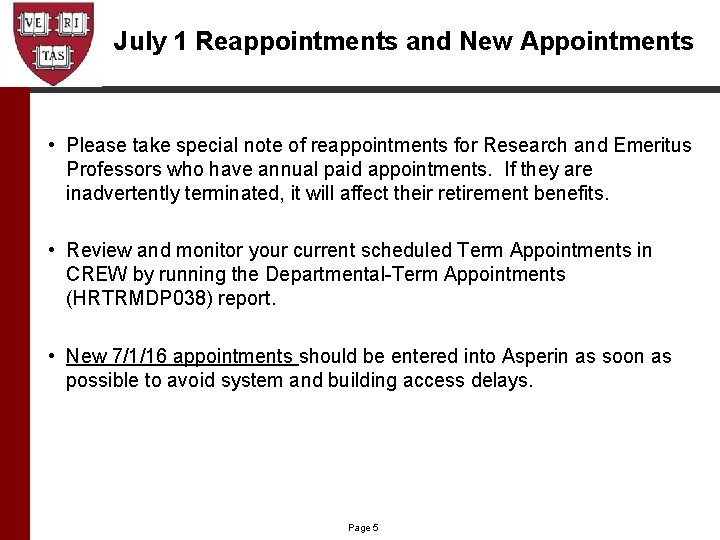 July 1 Reappointments and New Appointments • Please take special note of reappointments for