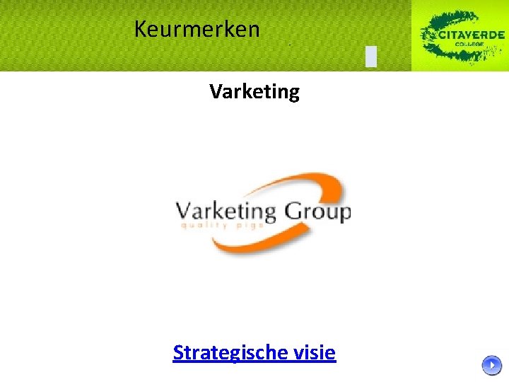 Keurmerken Varketing Strategische visie 