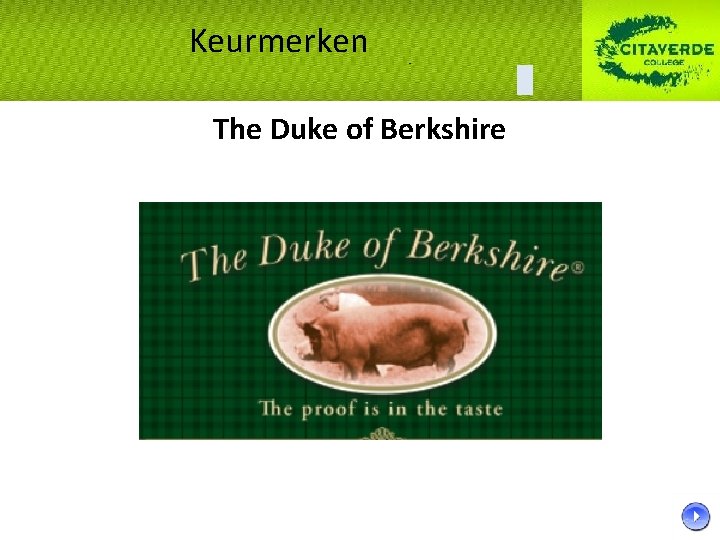 Keurmerken The Duke of Berkshire 