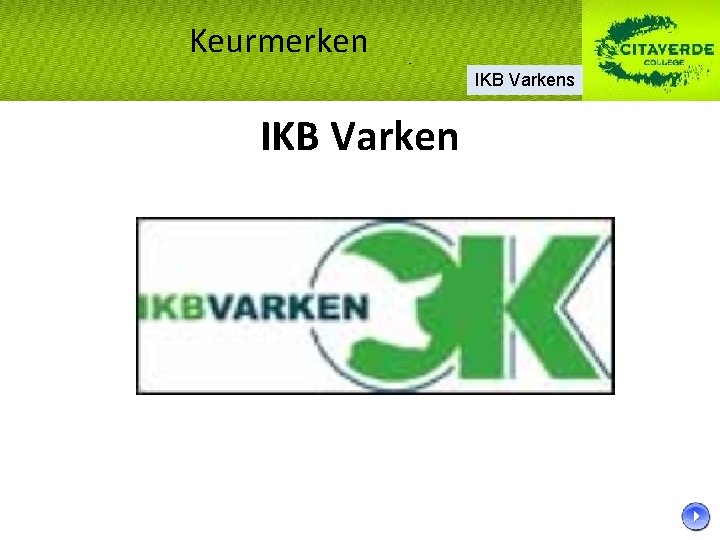 Keurmerken IKB Varkens IKB Varken 