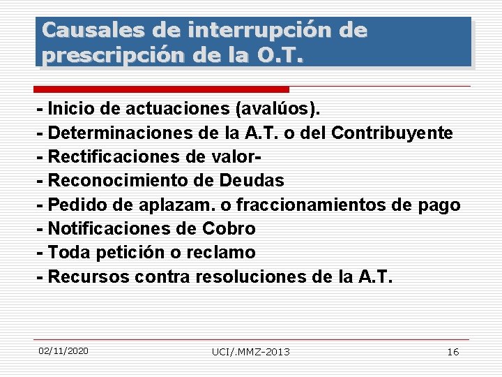 Causales de interrupción de prescripción de la O. T. - Inicio de actuaciones (avalúos).