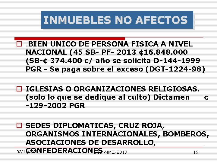 INMUEBLES NO AFECTOS o. BIEN UNICO DE PERSONA FISICA A NIVEL NACIONAL (45 SB-