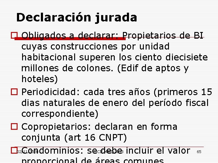 Declaración jurada o Obligados a declarar: Propietarios de BI cuyas construcciones por unidad habitacional