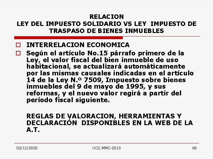 RELACION LEY DEL IMPUESTO SOLIDARIO VS LEY IMPUESTO DE TRASPASO DE BIENES INMUEBLES o