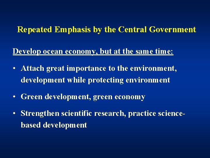 Repeated Emphasis by the Central Government Develop ocean economy, but at the same time: