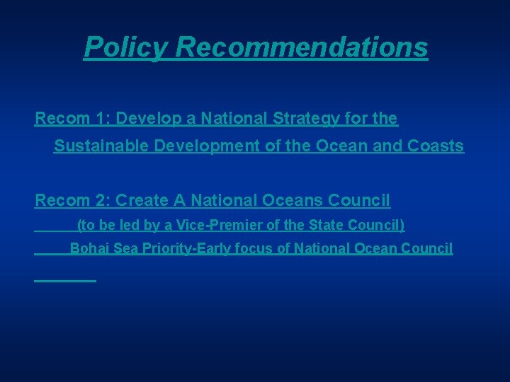 Policy Recommendations Recom 1: Develop a National Strategy for the Sustainable Development of the