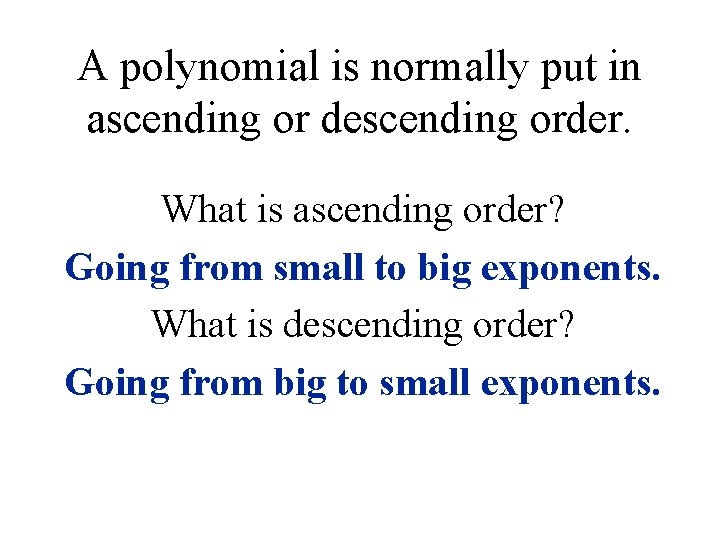 A polynomial is normally put in ascending or descending order. What is ascending order?