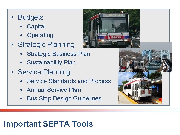 • Budgets • Capital • Operating • Strategic Planning • Strategic Business Plan • Budgets • Capital • Operating • Strategic Planning • Strategic Business Plan