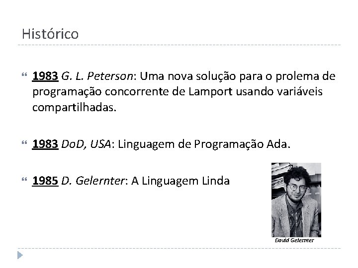 Histórico 1983 G. L. Peterson: Uma nova solução para o prolema de programação concorrente