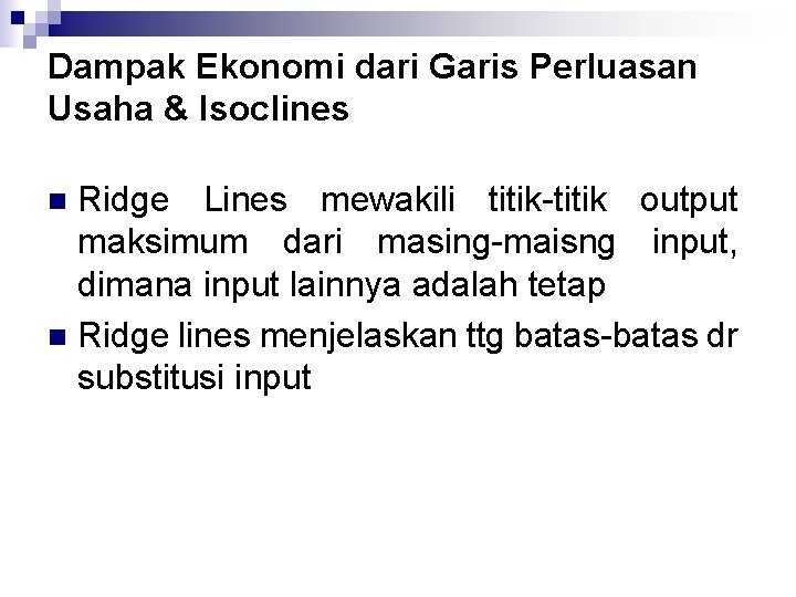 Dampak Ekonomi dari Garis Perluasan Usaha & Isoclines Ridge Lines mewakili titik-titik output maksimum