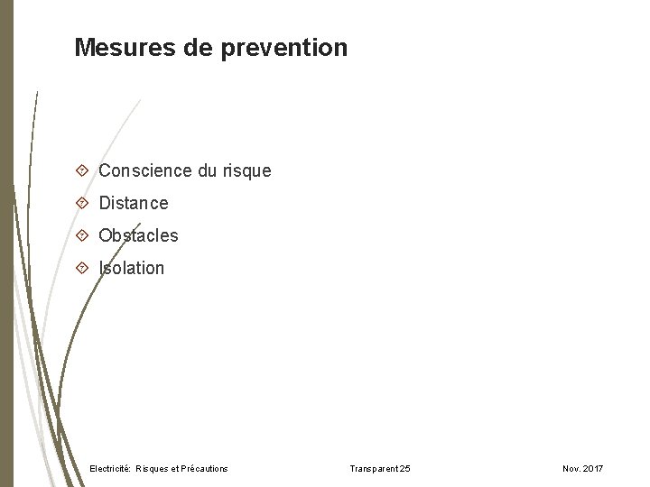 Mesures de prevention Conscience du risque Distance Obstacles Isolation Electricité: Risques et Précautions Transparent