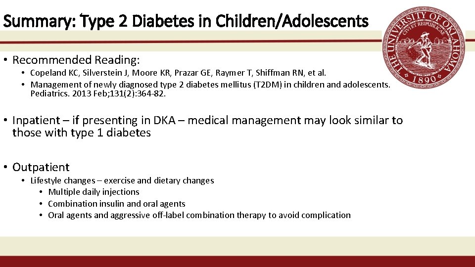 Summary: Type 2 Diabetes in Children/Adolescents • Recommended Reading: • Copeland KC, Silverstein J,