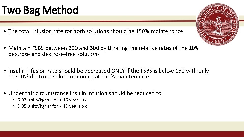 Two Bag Method • The total infusion rate for both solutions should be 150%