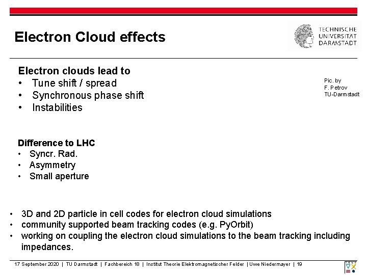 Electron Cloud effects Electron clouds lead to • Tune shift / spread • Synchronous