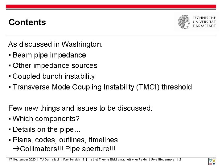 Contents As discussed in Washington: ▪ Beam pipe impedance ▪ Other impedance sources ▪