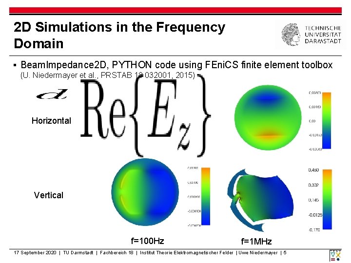 2 D Simulations in the Frequency Domain ▪ Beam. Impedance 2 D, PYTHON code