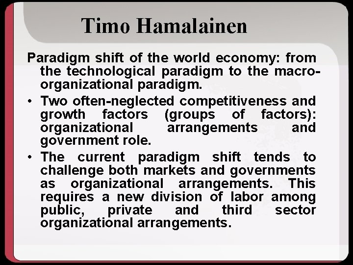 Timo Hamalainen Paradigm shift of the world economy: from the technological paradigm to the