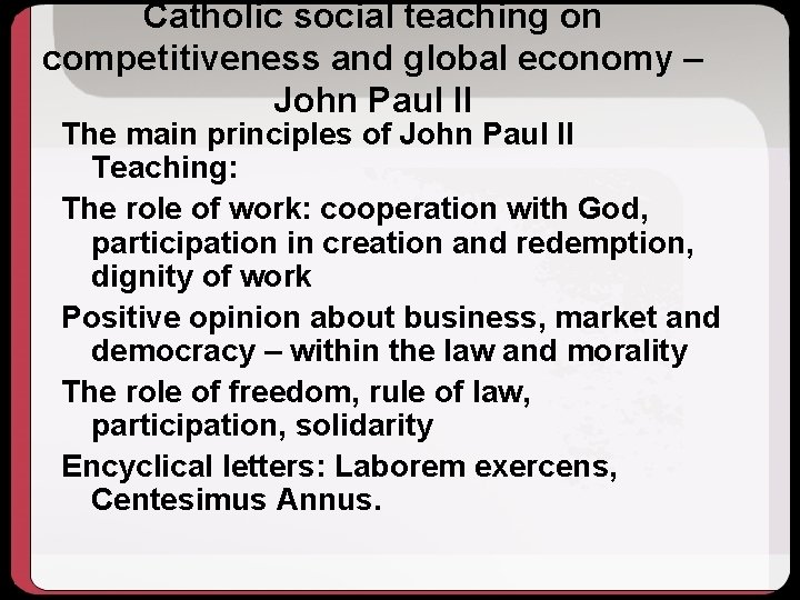 Catholic social teaching on competitiveness and global economy – John Paul II The main