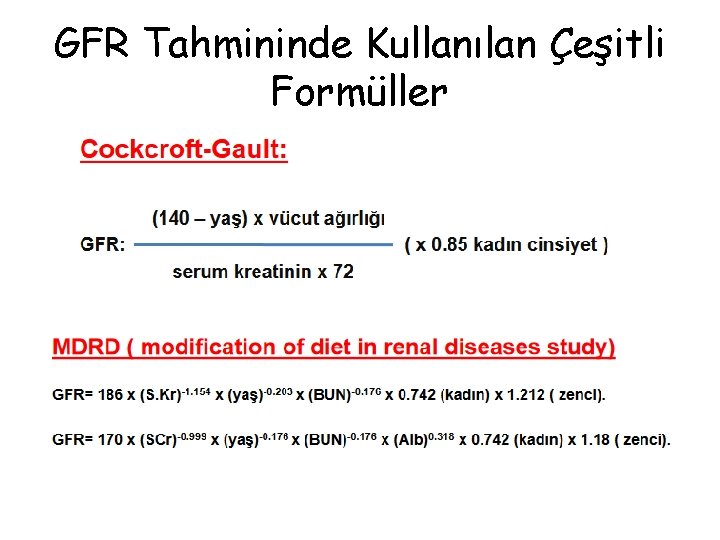 GFR Tahmininde Kullanılan Çeşitli Formüller 