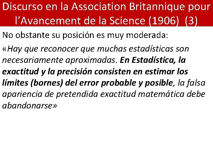 Discurso en la Association Britannique pour l’Avancement de la Science (1906) (3) No obstante