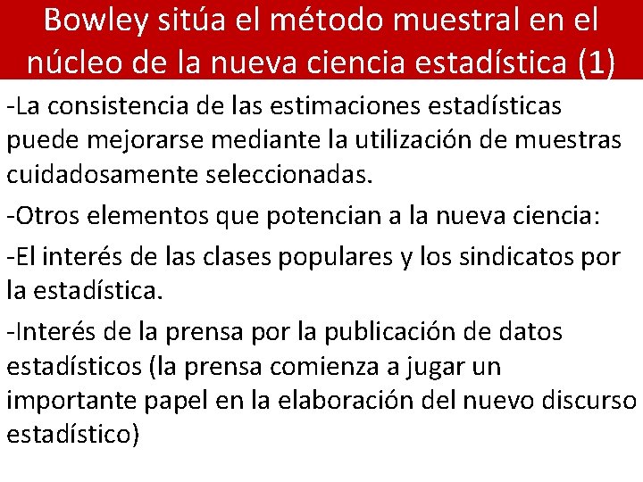 Bowley sitúa el método muestral en el núcleo de la nueva ciencia estadística (1)