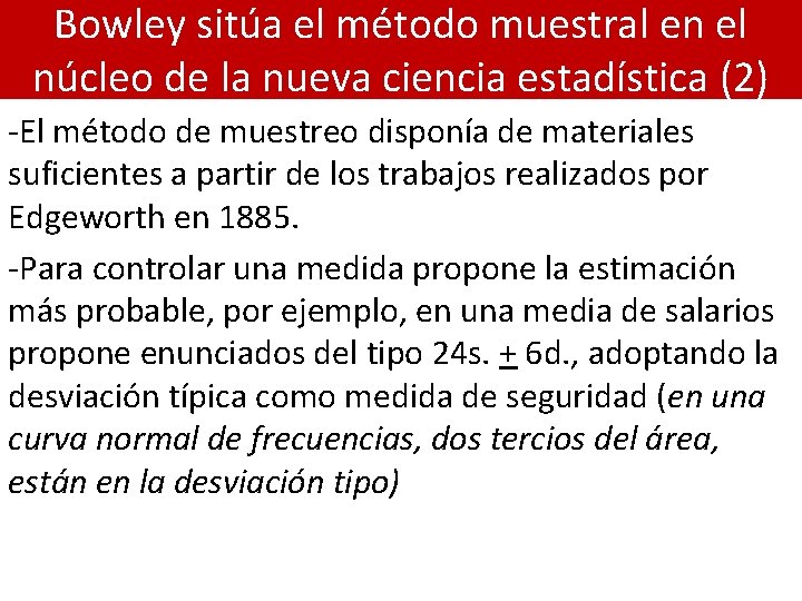 Bowley sitúa el método muestral en el núcleo de la nueva ciencia estadística (2)