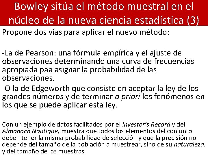 Bowley sitúa el método muestral en el núcleo de la nueva ciencia estadística (3)