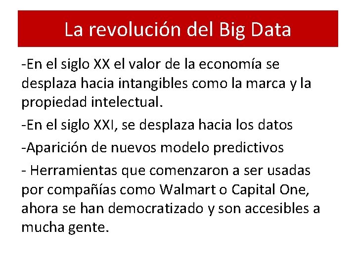 La revolución del Big Data -En el siglo XX el valor de la economía