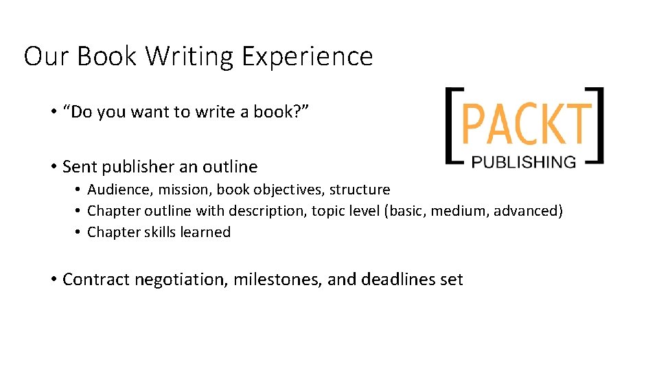 Our Book Writing Experience • “Do you want to write a book? ” •