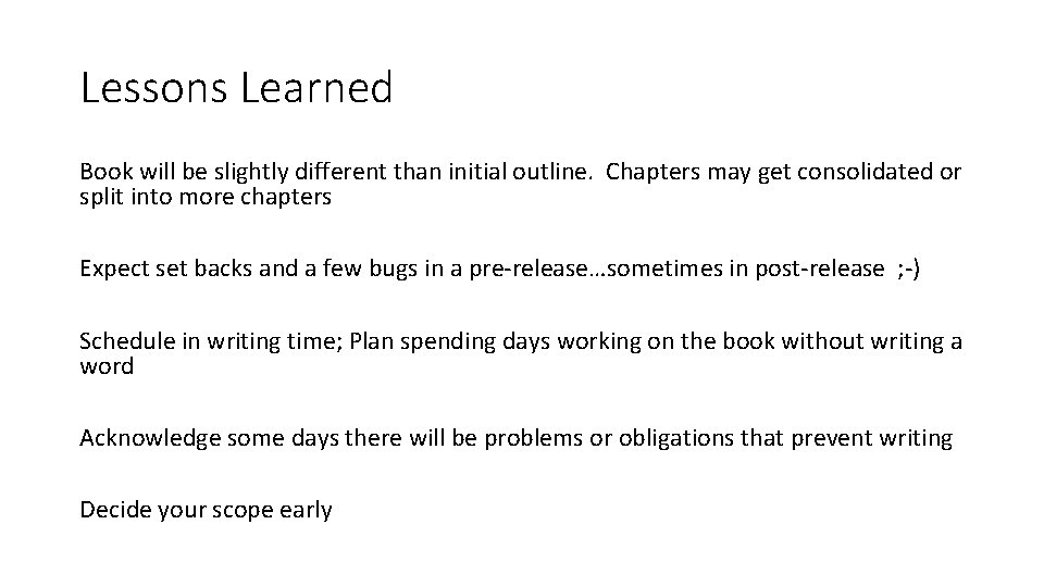 Lessons Learned Book will be slightly different than initial outline. Chapters may get consolidated