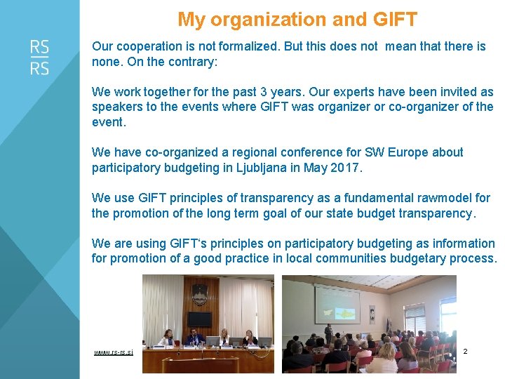 My organization and GIFT Our cooperation is not formalized. But this does not mean