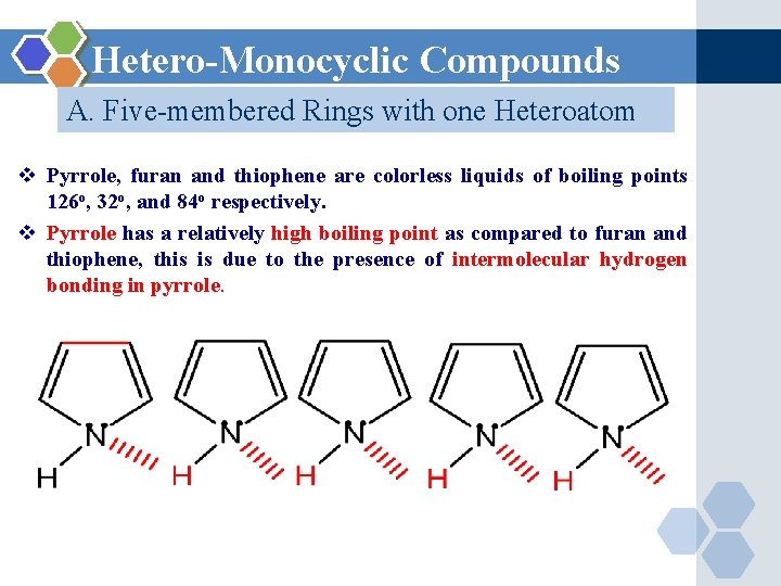 Hetero-Monocyclic Compounds A. Five-membered Rings with one Heteroatom v Pyrrole, furan and thiophene are